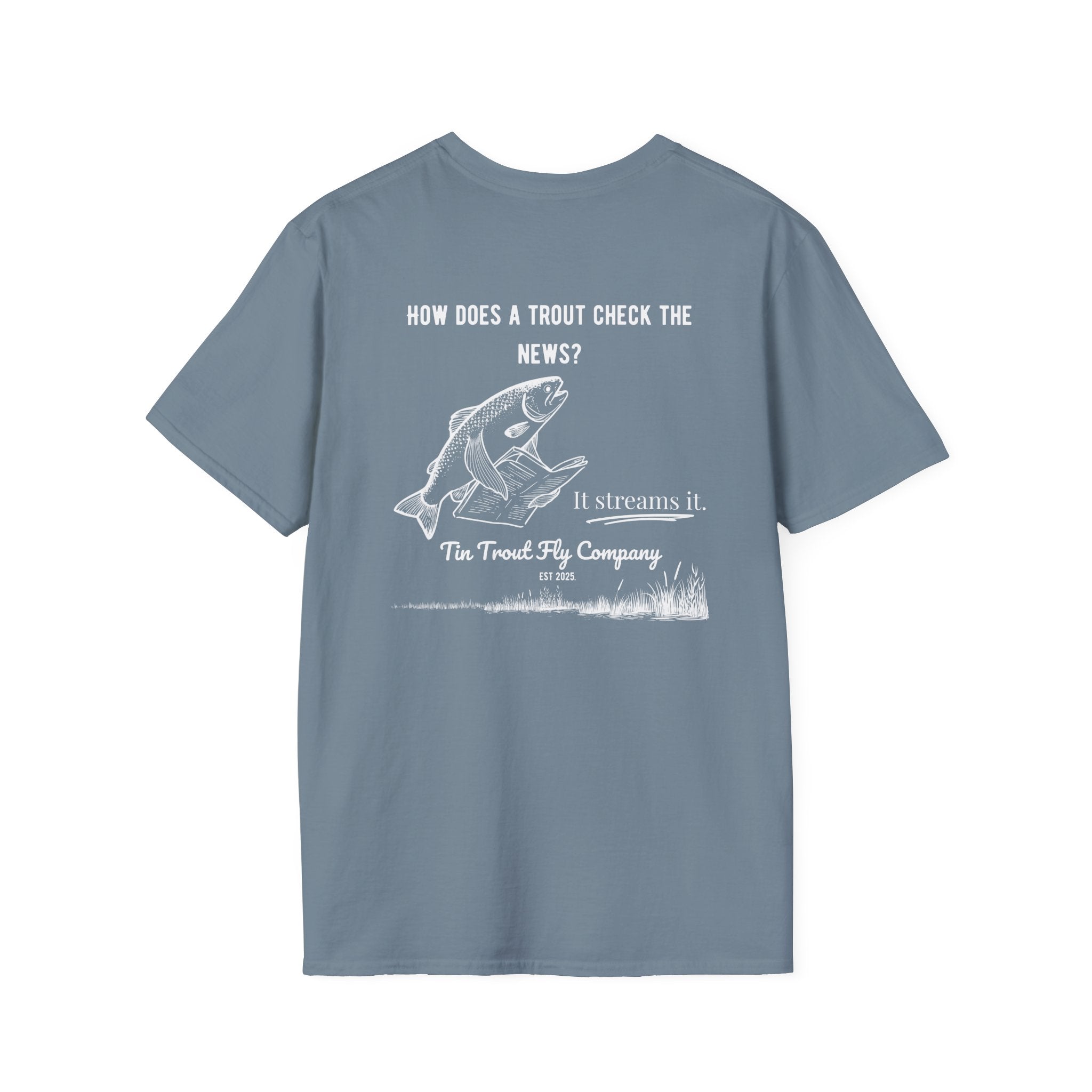 They Stream It — Trout Fishing Dad Joke Tee
