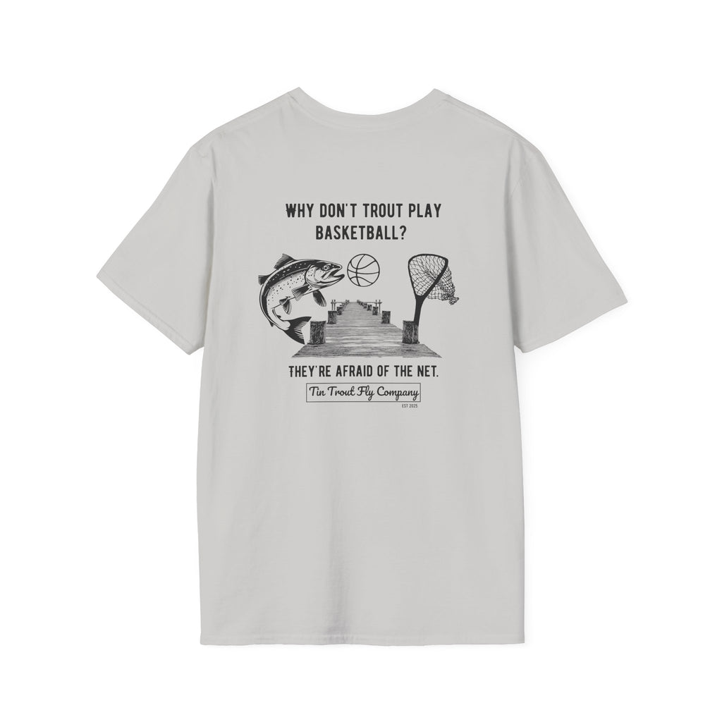 Afraid of the Net — Trout Fishing Dad Joke Tee