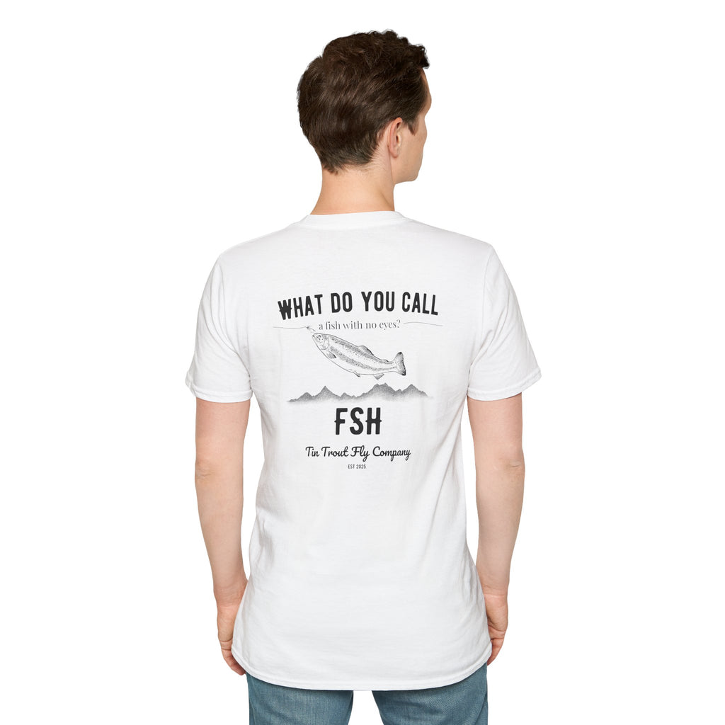 FSH — Fish With No Eyes Dad Joke Tee