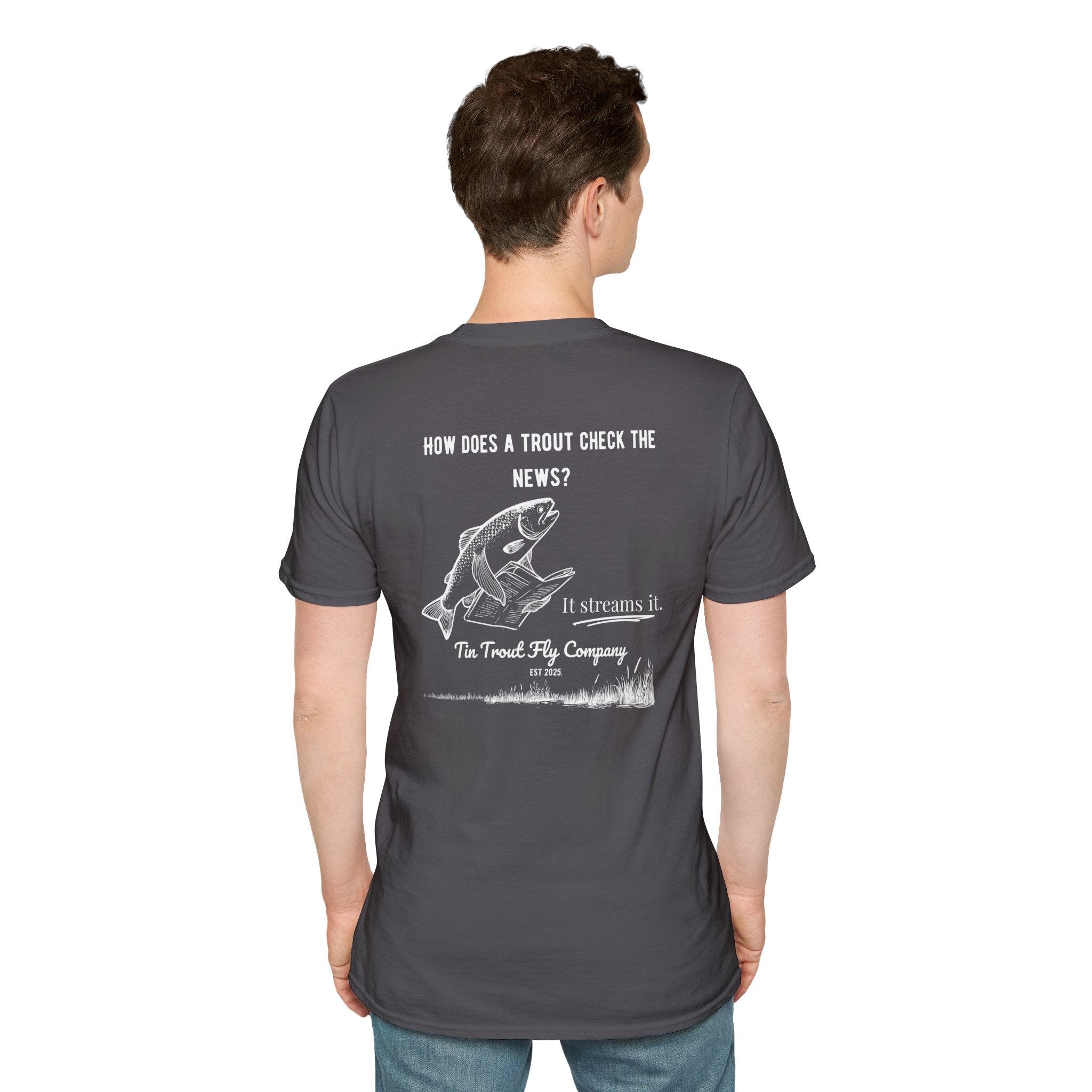 They Stream It — Trout Fishing Dad Joke Tee