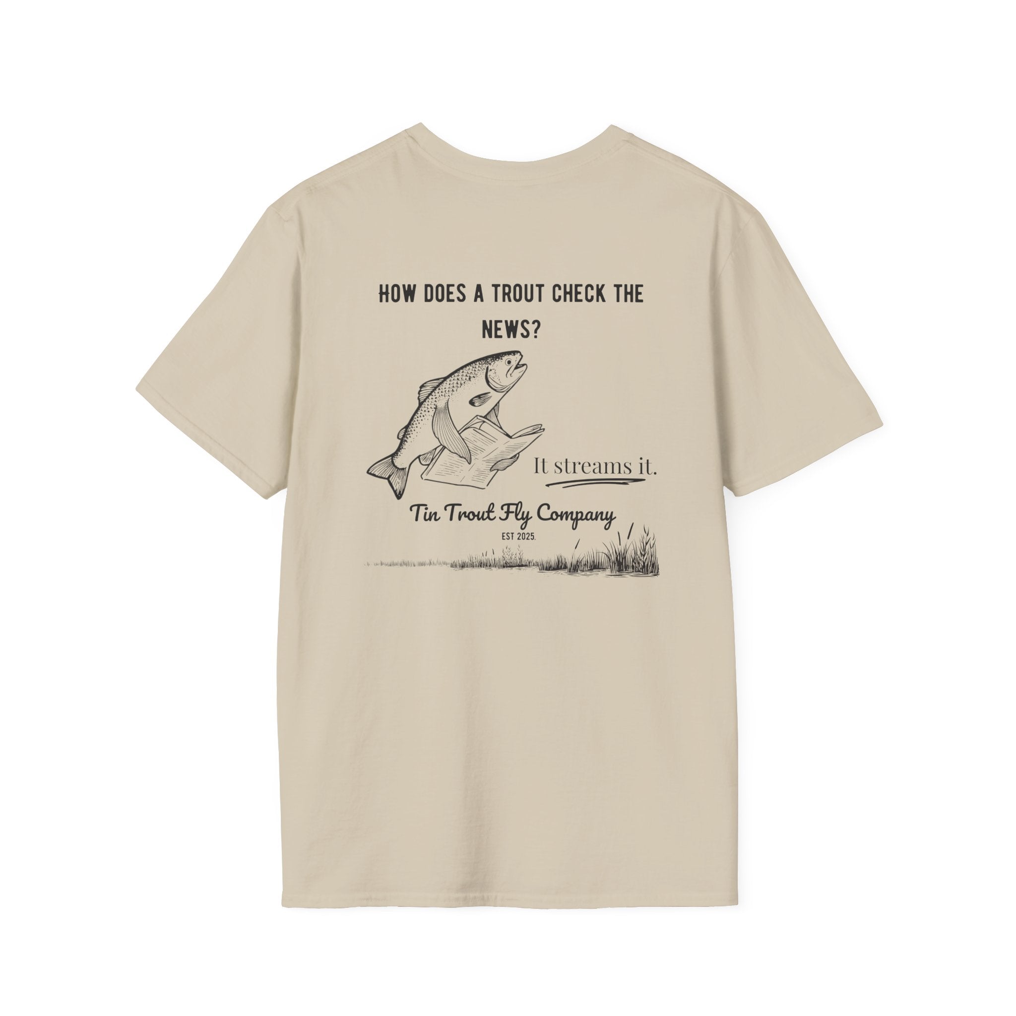 They Stream It — Trout Fishing Dad Joke Tee