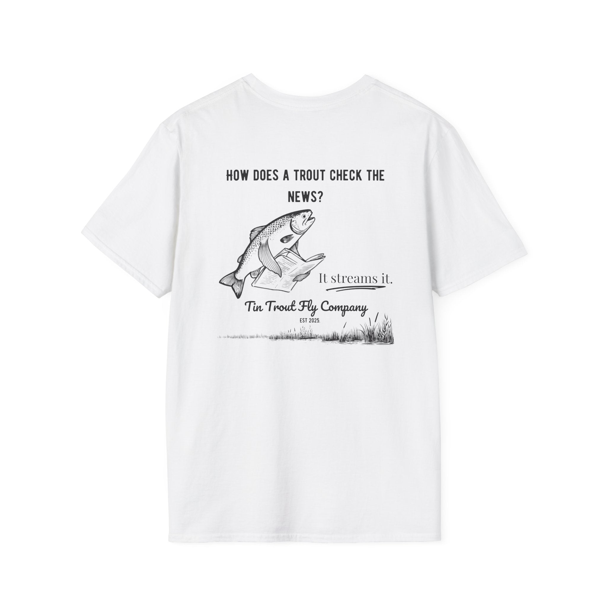 They Stream It — Trout Fishing Dad Joke Tee