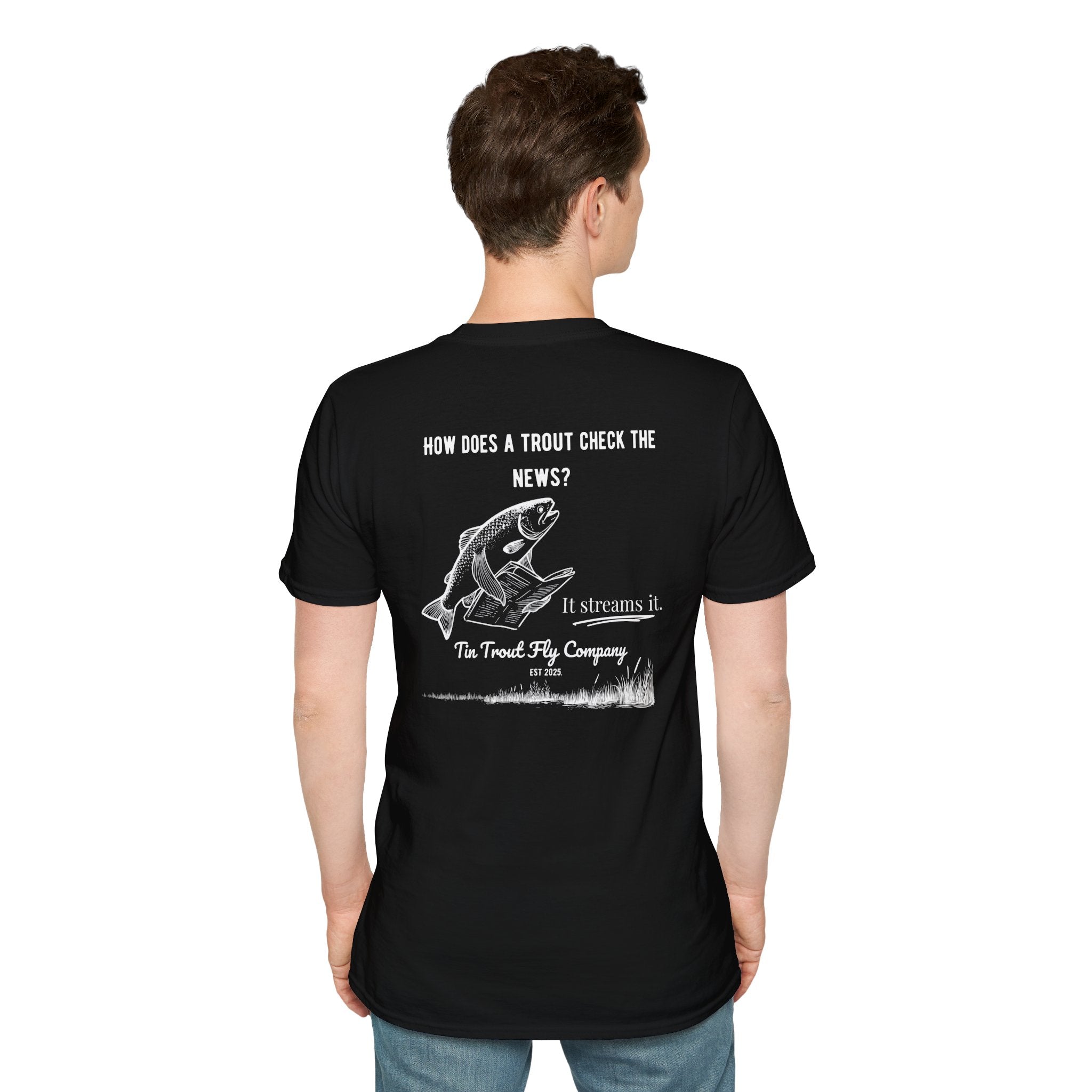They Stream It — Trout Fishing Dad Joke Tee