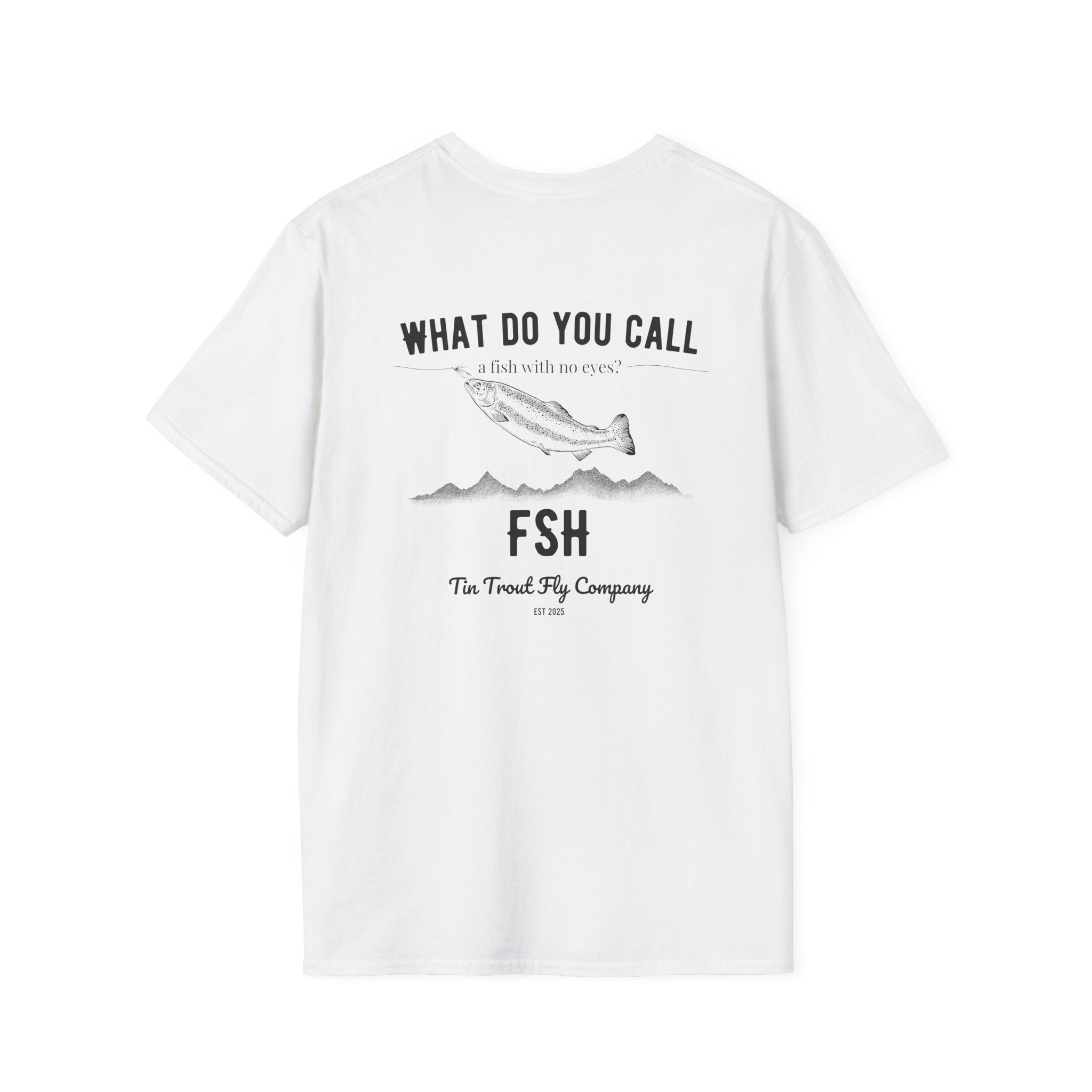 FSH — Fish With No Eyes Dad Joke Tee