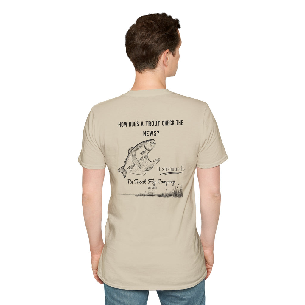 They Stream It — Trout Fishing Dad Joke Tee