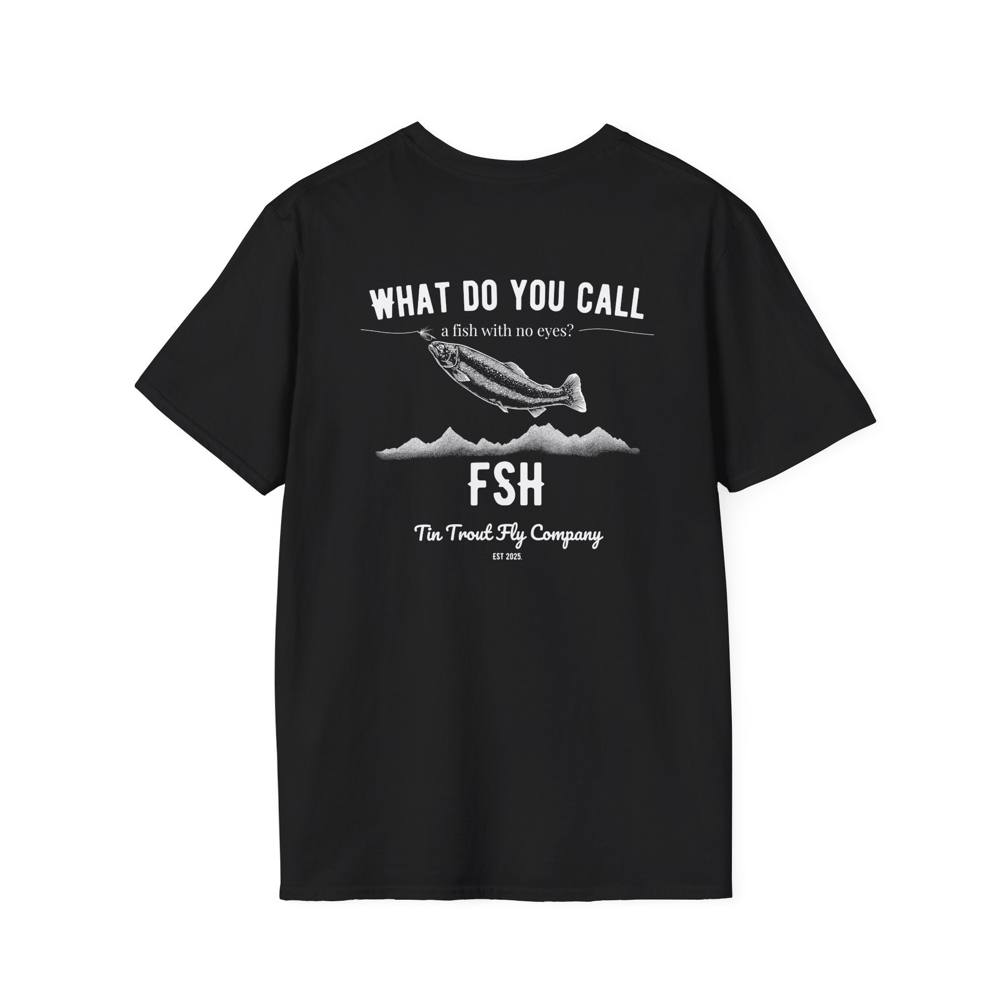 FSH — Fish With No Eyes Dad Joke Tee